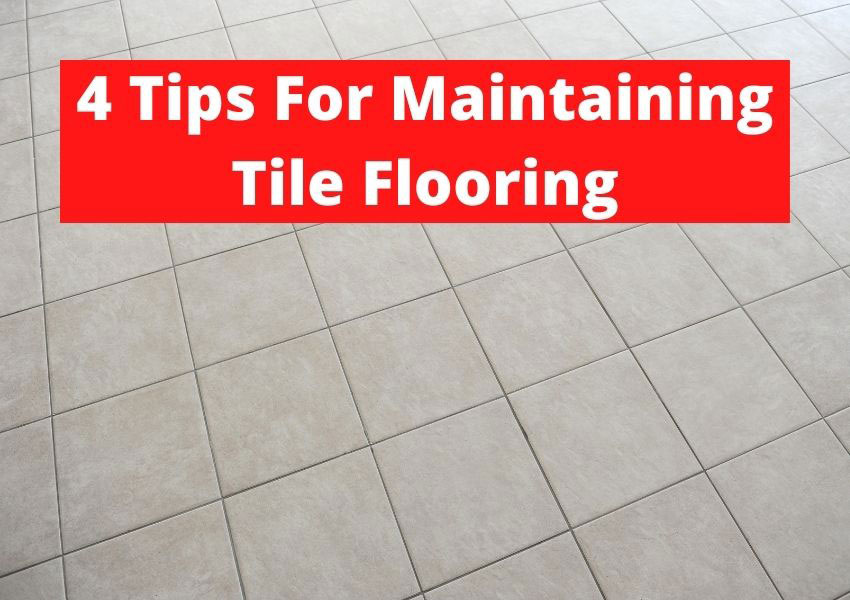 tips for maintaining tile flooring