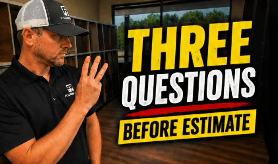 3 QUESTIONS BEFORE EVERY ESTIMATE